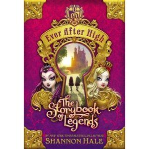 Ever After High "The Storybook Of Legends" Hardcover Book By Shannon Hale